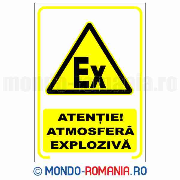 ATENTIE! ATMOSFERA EXPLOZIVA - indicator de securitate de avertizare pentru protectia muncii